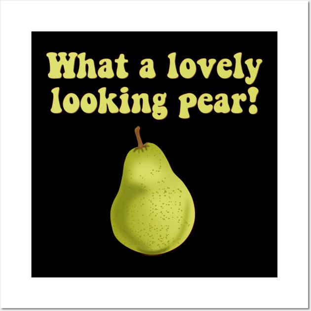 What a Lovely Looking Pear, Pear Fruit Wall Art by Style Conscious